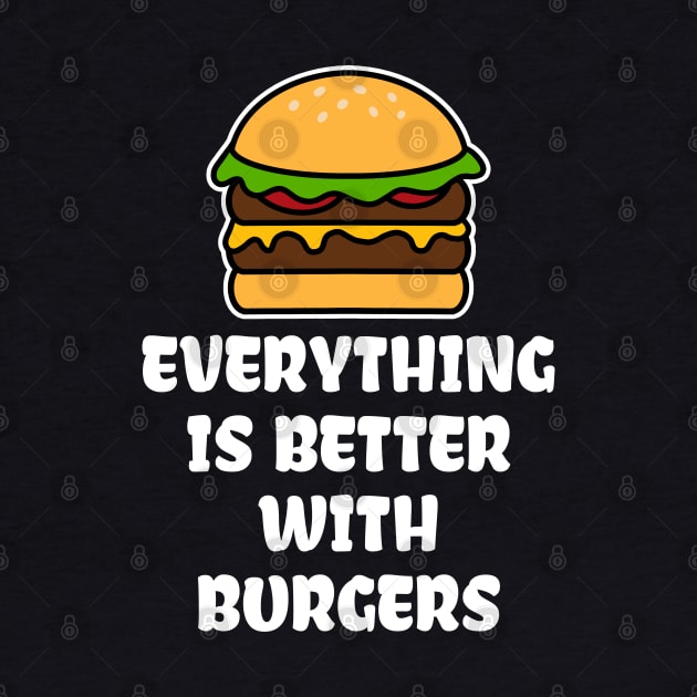 Everything is better with burgers by LunaMay